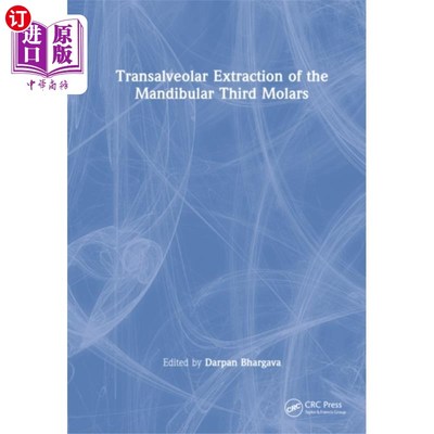 海外直订医药图书Transalveolar Extraction of the Mandibular Third... 下颌第三磨牙的经牙槽拔除