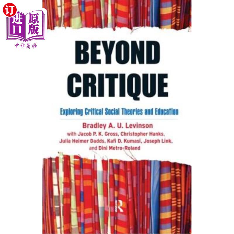 海外直订Beyond Critique: Exploring Critical Social Theories and Education 超越批判:探索批判社会理论与教育