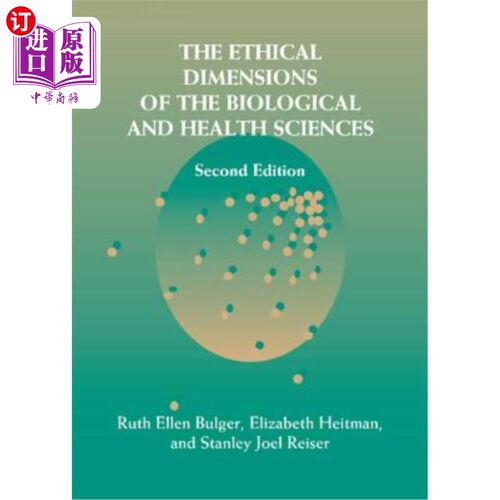 海外直订The Ethical Dimensions of the Biological and Health Sciences 生物与健康科学的伦理维度