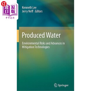 海外直订Produced Advances Technologies 采出水：环境风险和缓解技术进展 and Mitigation Risks Environmental Water