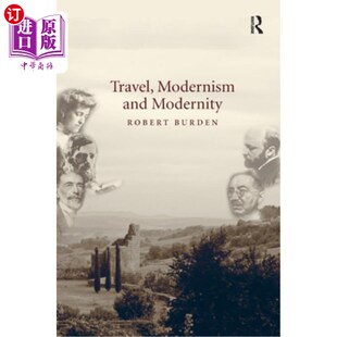 旅行 海外直订Travel Modernity and 现代主义和现代性 Modernism