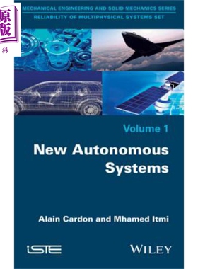 现货 新的自治系统 从可靠的自我控制到人工自我 New Autonomous Systems 英文原版 Alain Cardon Mhamed Itmi 【中商原版】Wiley