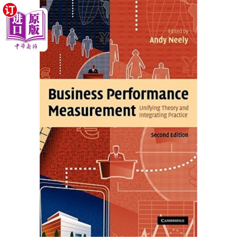海外直订Business Performance Measurement: Unifying Theory and Integrating Practice 企业绩效测量:理论统一，实践结合