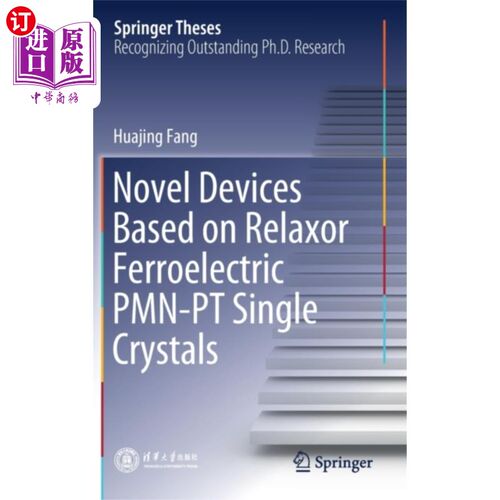 海外直订Novel Devices Based on Relaxor Ferroelectric PMN... 基于弛豫铁电PMN-PT单晶的新型器件