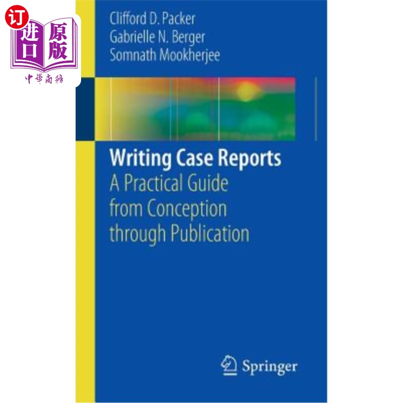 海外直订医药图书Writing Case Reports: A Practical Guide from Conception Through Publication 撰写案例报告：从构思到
