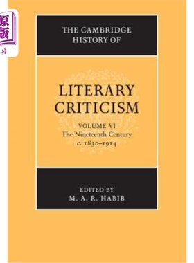 海外直订The Cambridge History of Literary Criticism: Volume 6, the Nineteenth Century, C 剑桥文学批评史:卷六，十九