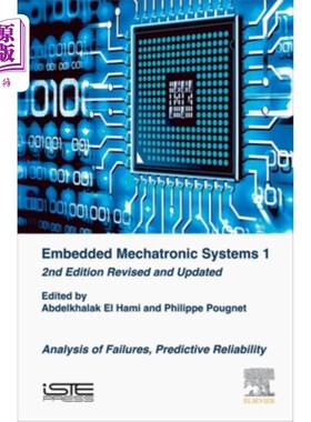海外直订Embedded Mechatronic Systems 2: Analysis of Failures, Predictive Reliability 嵌入式机电系统2：故障分析、预