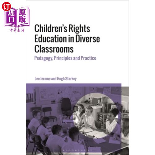 海外直订Children's Rights Education in Diverse Classrooms: Pedagogy, Principles and Prac 多元课堂中的儿童权利教育: