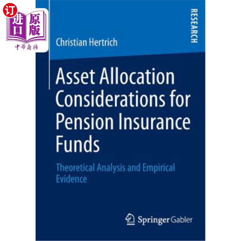 海外直订Asset Allocation Considerations for Pension Insurance Funds: Theoretical Analysi 养老保险基金的资产配置考虑