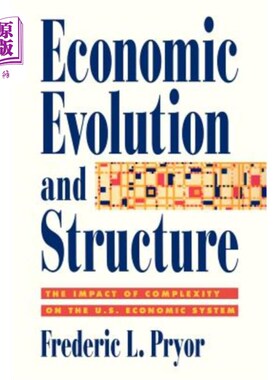 海外直订Economic Evolution and Structure: The Impact of Complexity on the U.S. Economic  经济演化与结构:复杂性对美国经