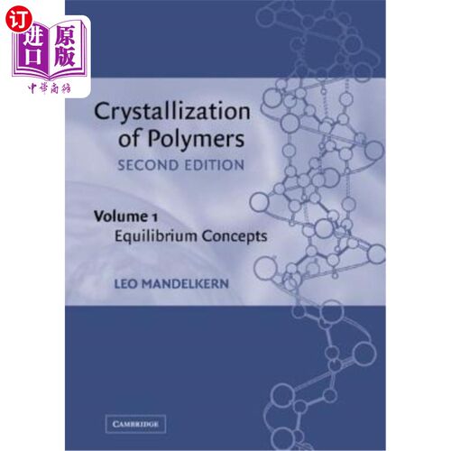 海外直订Crystallization of Polymers: Volume 1, Equilibrium Concepts 聚合物结晶