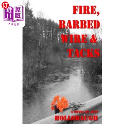 海外直订Fire, Barbed Wire & Tacks 火、带刺铁丝网和大头钉