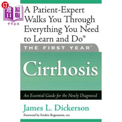 海外直订医药图书The First Year: Cirrhosis: An Essential Guide for the Newly Diagnosed 第1年：肝硬化：新诊断的基本指
