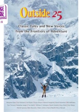 海外直订Outside 25: Classic Tales and New Voices from the Frontiers of Adventure 25之外：经典的故事和新的声音从冒险