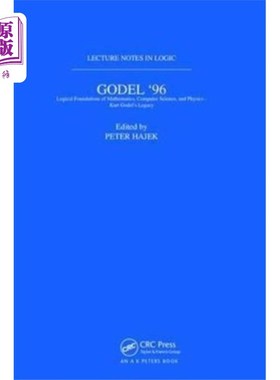 海外直订Goedel 96: Logical Foundations of Mathematics, C... 哥德尔96:数学、计算机科学和物理的逻辑基础