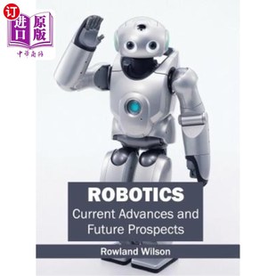 Current and 海外直订Robotics Advances 机器人技术：现状与展望 Future Prospects