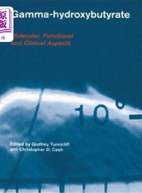 海外直订医药图书Gamma-Hydroxybutyrate: Pharmacological and Functional Aspects γ-羟基丁酸盐：药理和功能方面
