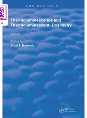 海外直订Thermoluminescence & Thermoluminescent Dosimetry 热释光剂量学