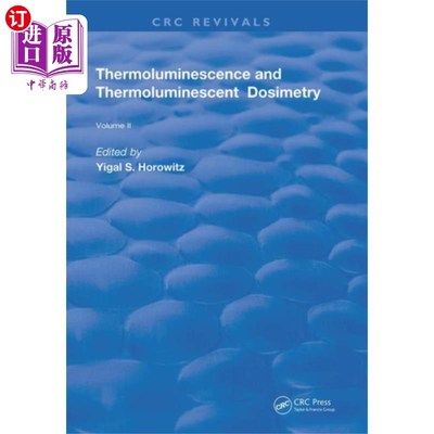 海外直订Thermoluminescence & Thermoluminescent Dosimetry 热释光剂量学