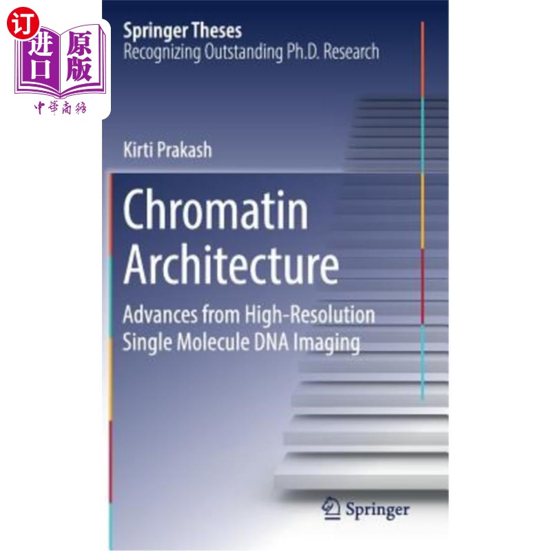 海外直订Chromatin Architecture: Advances from High-Resolution Single Molecule DNA Imagin 染色质结构：高分辨率单分子