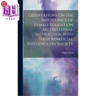海外直订Observations On the Importance of Female Education and Maternal Instruction With 论女性教育和母性教育的重要