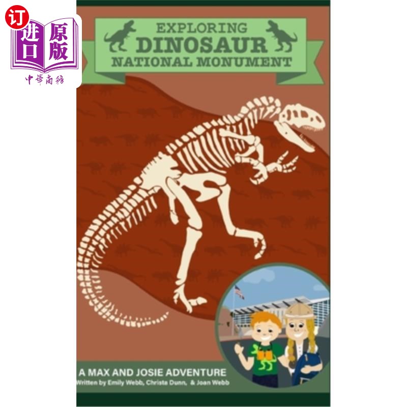海外直订Exploring Dinosaur National Monument: A Max and Josie Adventure 探索恐龙国家纪念碑：麦克斯和乔西的冒险