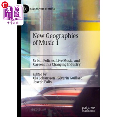 海外直订New Geographies of Music 1: Urban Policies, Live Music, and Careers in a Changin 音乐的新地理:城市政策，现