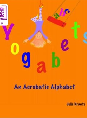 海外直订Yogabets: An Acrobatic Alphabet: Children's Picture Book and Bedtime Story 瑜伽:杂技字母表:儿童图画书和睡前