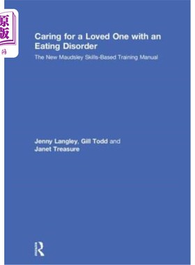 海外直订医药图书Caring for a Loved One with an Eating Disorder: The New Maudsley Skills-Based Tr 照顾患有饮食失调的