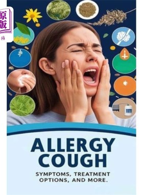 海外直订医药图书Allergy Cough - Symptoms, Treatment Options, and More: Allergy coughs are typica 过敏咳嗽-症状，治