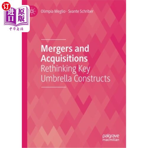 海外直订Mergers and Acquisitions: Rethinking Key Umbrella Constructs 并购:重新思考主要伞形结构