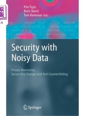 海外直订Security with Noisy Data: On Private Biometrics, Secure Key Storage and Anti-Cou 噪声数据的安全性:关于私人