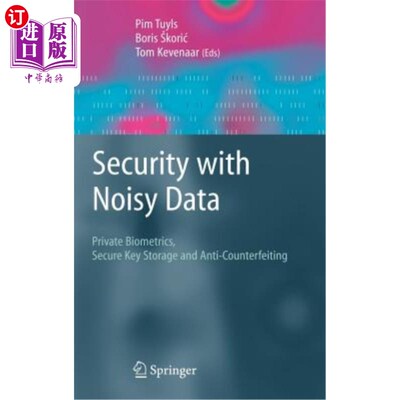 海外直订Security with Noisy Data: On Private Biometrics, Secure Key Storage and Anti-Cou 噪声数据的安全性:关于私人