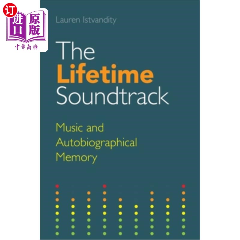 海外直订The Lifetime Soundtrack: Music and Autobiographical Memory 一生的配乐:音乐和自传体记忆