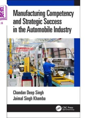 海外直订Manufacturing Competency and Strategic Success in the Automobile Industry 汽车行业的制造能力和战略成功