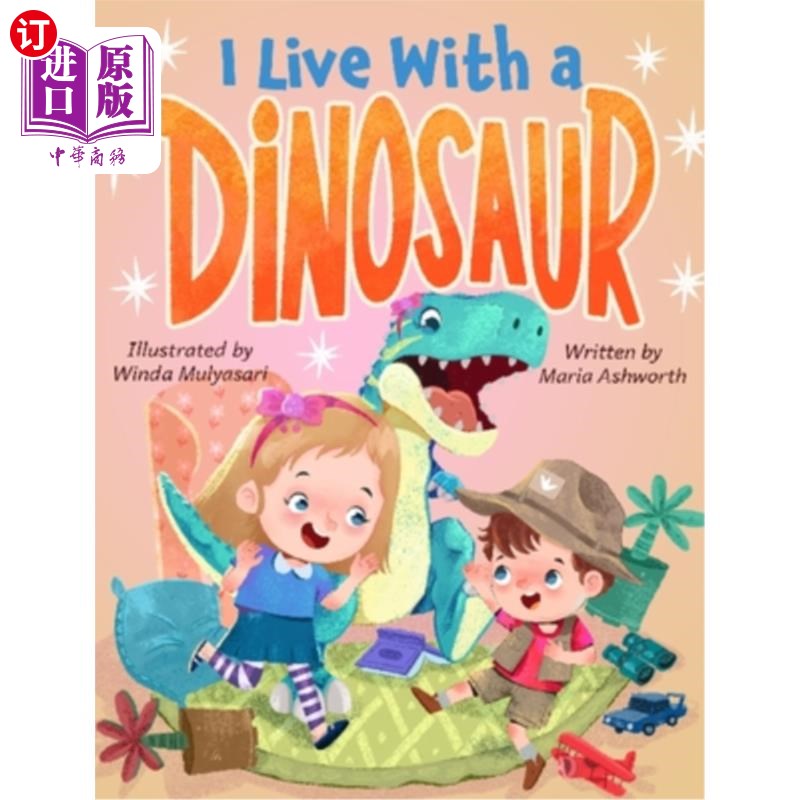 海外直订I Live With A Dinosaur 我和一只恐龙住在一起