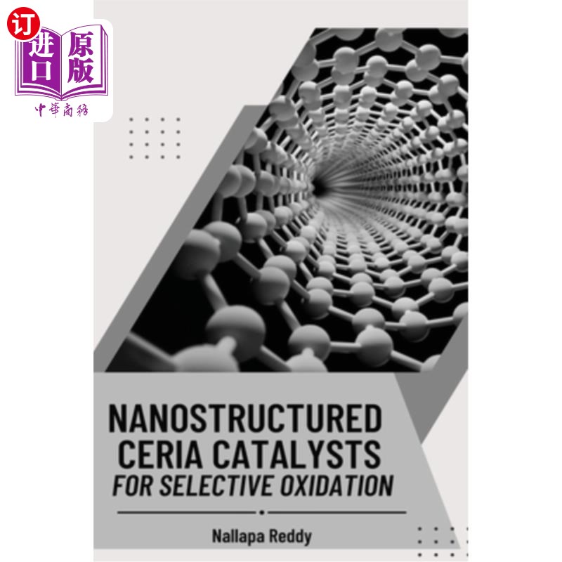 海外直订Nanostructured Ceria Catalysts for Selective Oxidation 纳米结构铈选择性氧化催化剂