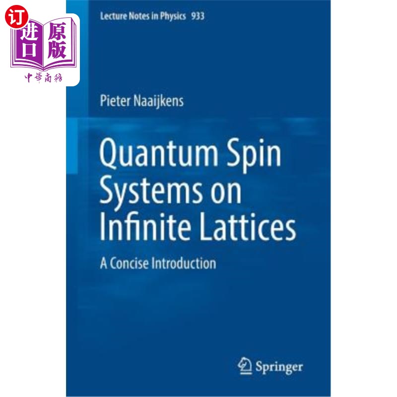 海外直订Quantum Spin Systems on Infinite Lattices: A Concise Introduction 无限晶格上的量子自旋系统:简要介绍
