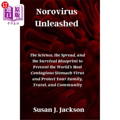 海外直订医药图书Norovirus Unleashed: The Science, the Spread, and the Survival Blueprint to Prev 诺如病毒释放：科学