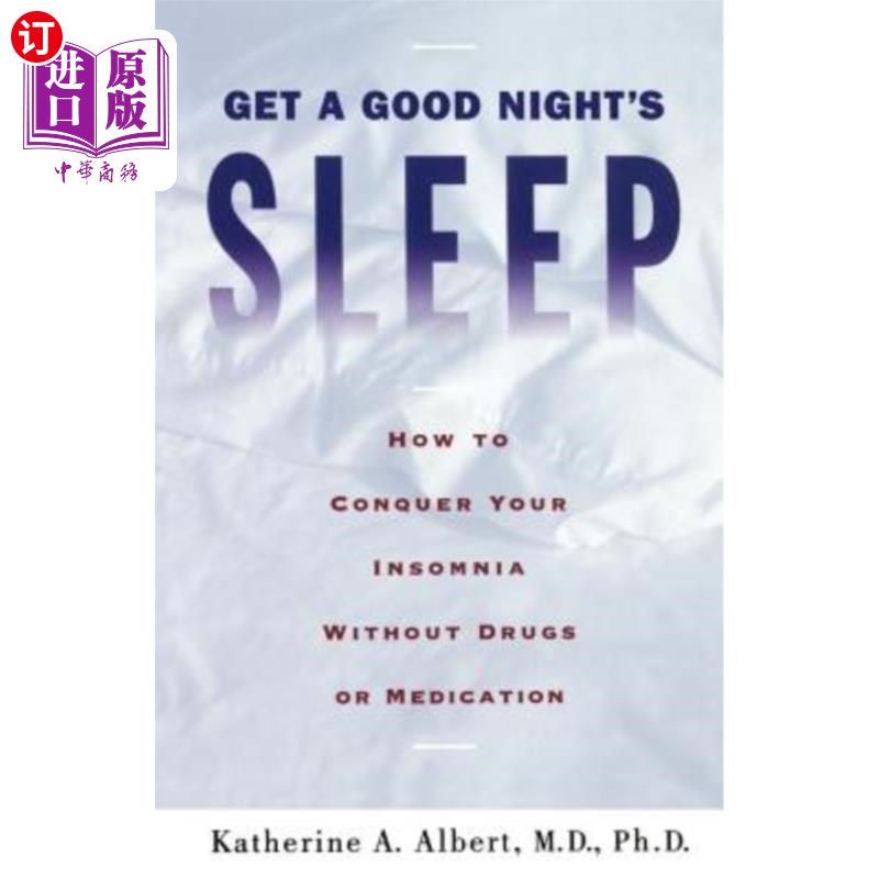 海外直订医药图书Get a Good Night's Sleep: How to Conquer Your Insomnia Without Drugs or Medicati 睡个好觉:如何在不