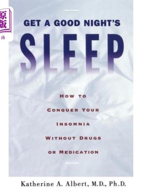 海外直订医药图书Get a Good Night's Sleep: How to Conquer Your Insomnia Without Drugs or Medicati 睡个好觉:如何在不