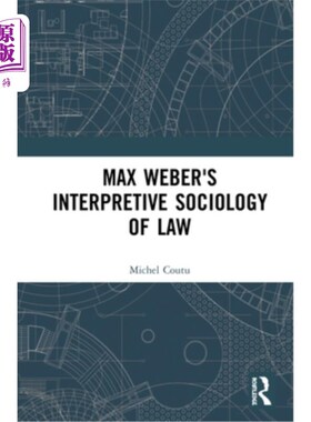 海外直订Max Weber's Interpretive Sociology of Law 马克斯·韦伯的《解释法社会学