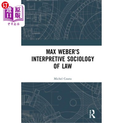 海外直订Max Weber's Interpretive Sociology of Law 马克斯·韦伯的《解释法社会学