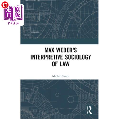 海外直订Max Weber's Interpretive Sociology of Law 马克斯·韦伯的《解释法社会学