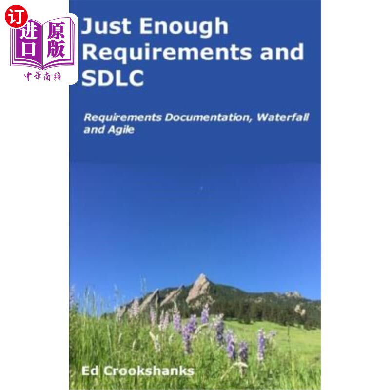 海外直订Just Enough Requirements and SDLC: Requirements Documentation, Waterfall, and Ag 刚刚足够的需求和SDLC：需求