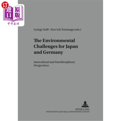 海外直订The Environmental Challenges for Japan and Germany: Intercultural and Interdisci 艺术-技术-组织-社会/工作-