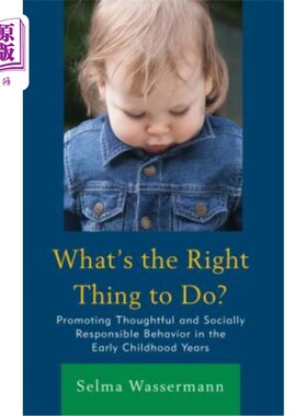 海外直订What's the Right Thing to Do?: Promoting Thoughtful and Socially Responsible Beh 正确的做法是什么?: