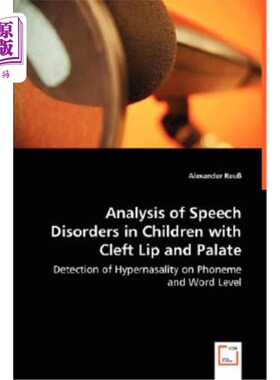 海外直订Analysis of Speech Disorders in Children with Cleft Lip and Palate 唇腭裂患儿言语障碍分析