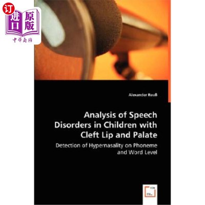 海外直订Analysis of Speech Disorders in Children with Cleft Lip and Palate 唇腭裂患儿言语障碍分析