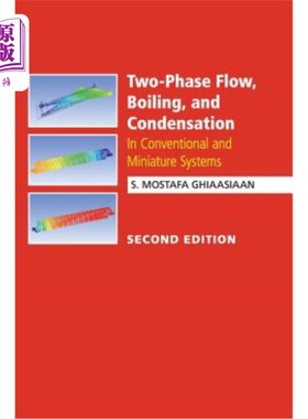 海外直订Two-Phase Flow, Boiling, and Condensation 两相流、沸腾和冷凝：在传统和微型系统中